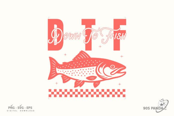 Down to Fish Funny Ocean Quote for Embroidery Projects