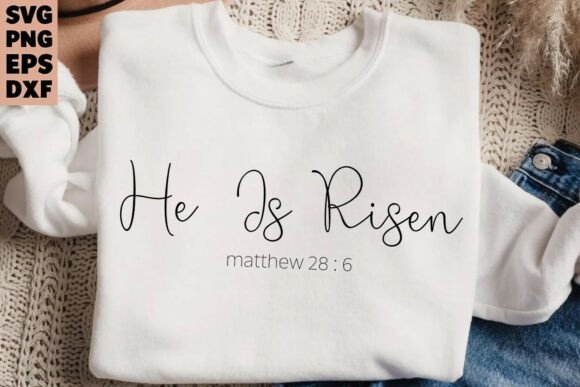 He Is Risen Christian Quote for Embroidery Projects