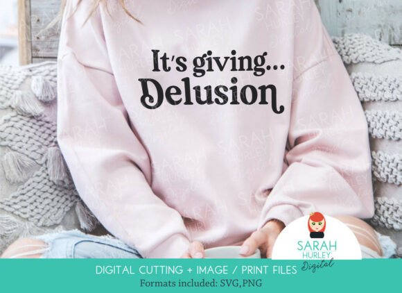 It’s Giving Delusion Quote SVG and PNG: A Designer’s Honest Take