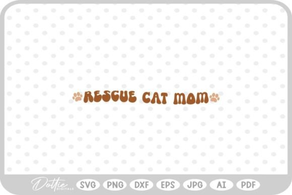 Rescue Cat Mom Quote SVG PNG DXF: A Designer’s Practical Take