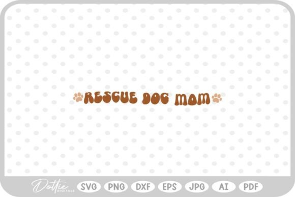 Rescue Dog Mom Quote SVG PNG DXF Review for Real Projects